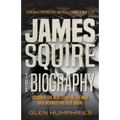 James Squire: The Biography