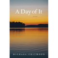 A Day of It: Poems