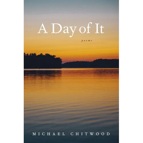 A Day of It: Poems