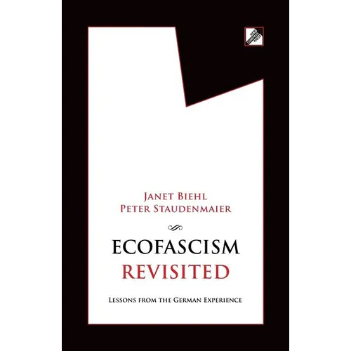 Ecofascism Revisited: Lessons from the German Experience