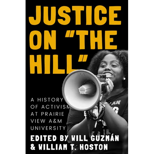 Justice on the Hill: A History of Activism at Prairie View A&m University