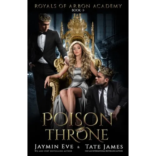 Poison Throne: A Dark College Romance