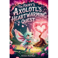 The Fairy Axolotl's Heartwarming Quest