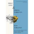 First Love & Spring Torrents (Warbler Classics Annotated Edition)