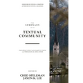 The Seminary as a Textual Community: Exploring John Sailhamer's Vision for Theological Education
