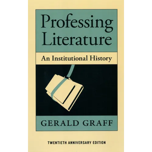 Professing Literature: An Institutional History