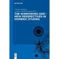 The Winnowing Oar - New Perspectives in Homeric Studies