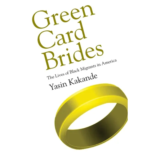 Green Card Brides: The Lives of Black Migrants in America