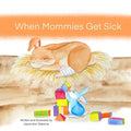 When Mommies Get Sick