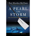 A Pearl in the Storm: How I Found My Heart in the Middle of the Ocean