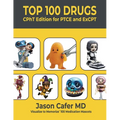 Top 100 Drugs: CPhT Edition for PTCE and ExCPT