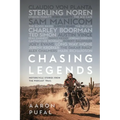 Chasing Legends: Motorcycle Stories from the Podcast Trail