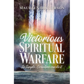 Victorious Spiritual Warfare: So Simple, Grandma Can Do It