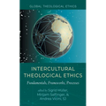 Intercultural Theological Ethics