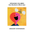 Speaking Volumes: Ken Nordine's Word Jazz