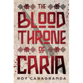 The Blood Throne of Caria