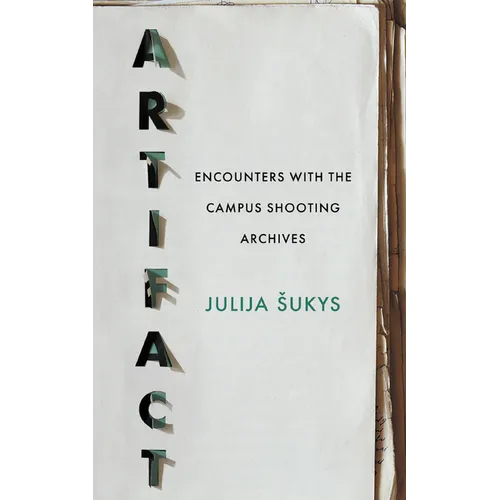 Artifact: Encounters with the Campus Shooting Archives