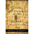 Lost Treasures of the Ozarks: Missouri - Arkansas