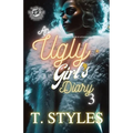 An Ugly Girl's Diary 3 (The Cartel Publications Presents)