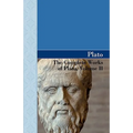 The Complete Works of Plato, Volume II