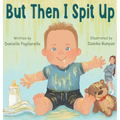 But Then I Spit Up