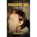 Promise Me A True Story
