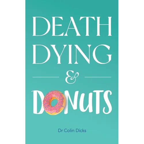 Death, Dying & Donuts