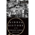 Hidden History of the Sebago Lakes Region
