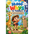 10,000 Whys for Toddlers: The Ultimate Question, and, Answer Book for Curious Little Minds