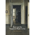 Kant and the Supposed Right to Lie