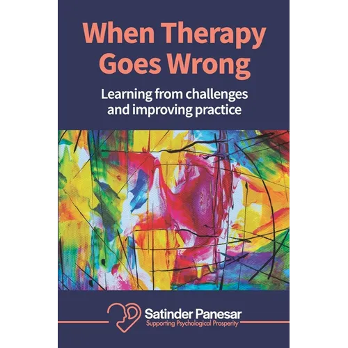 When Therapy Goes Wrong: Learning From Challenges And Improving Practice