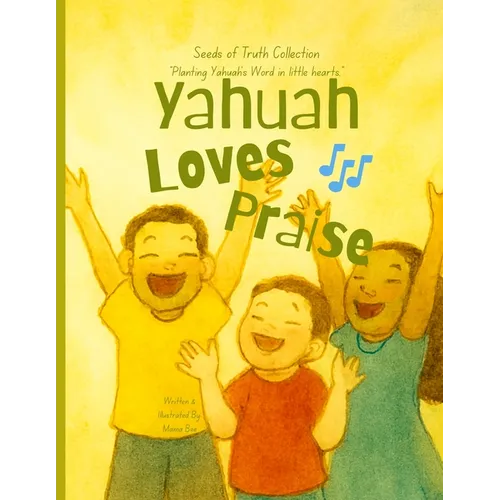 Yahuah Loves Praise