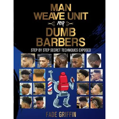 Man Weave Unit For Dumb Barbers: Step-By-Step Secret Techniques Exposed