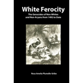 White Ferocity: The Genocides of Non-Whites and Non-Aryans from 1492 to Date