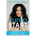 Jumpstart Your Day: Brighten Your Mornings for a Bolder, Better Life
