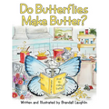 Do Butterflies Make Butter?