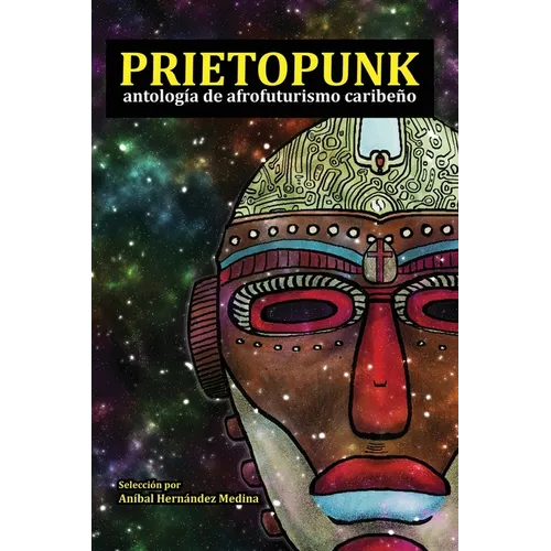 Prietopunk: antología de afrofuturismo caribeño
