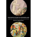 The Book of Job in Wonderland: Making (Non)Sense of Job's Mediators