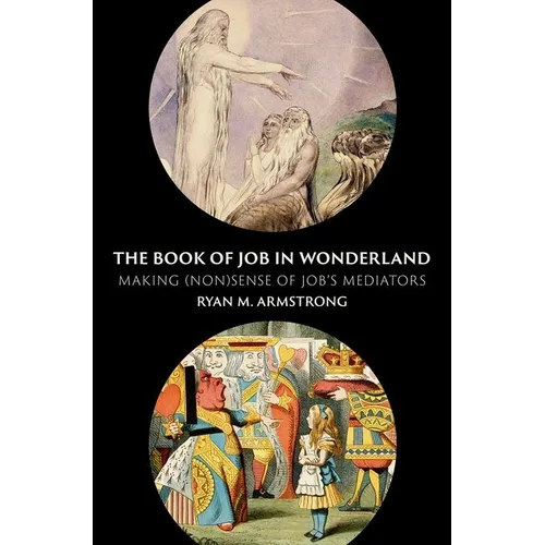 The Book of Job in Wonderland: Making (Non)Sense of Job's Mediators