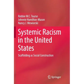 Systemic Racism in the United States: Scaffolding as Social Construction
