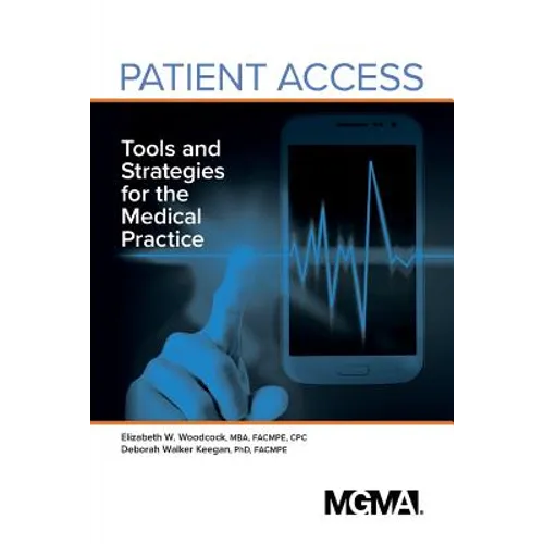 Patient Access: Tools and Strategies for the Medical Practice