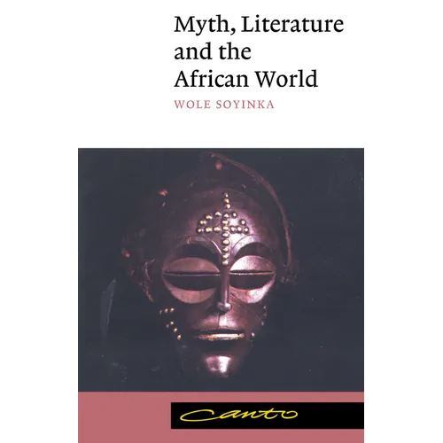 Myth, Literature and the African World