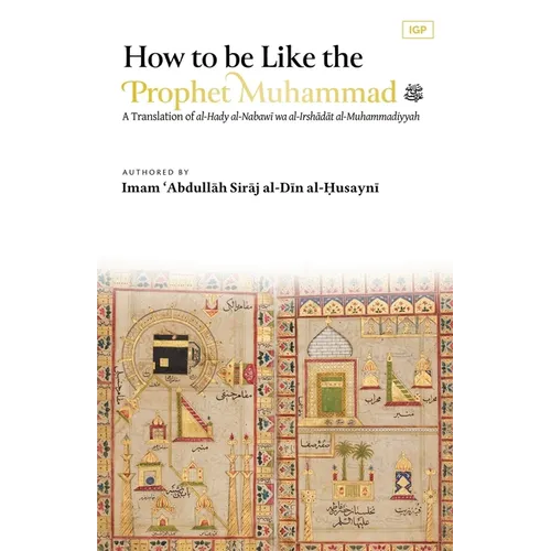 How to be Like the Prophet Muhammad ﷺ (al-Hady)