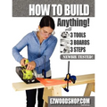 How to Build Anything: With 3 Tools, 3 Boards, and 3 Steps