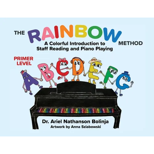 The Rainbow Method: A Colorful Introduction to Staff Reading and Piano Playing
