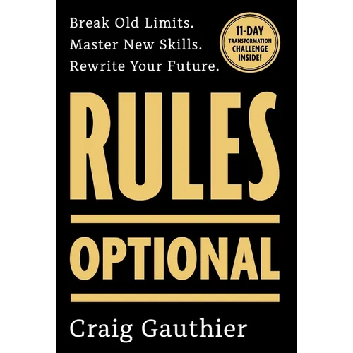 Rules Optional: Break Old Limits. Master New Skills. Rewrite Your Future.