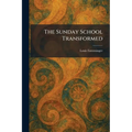 The Sunday School Transformed