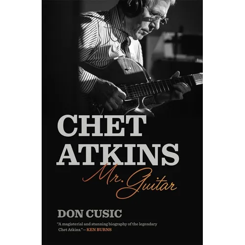 Chet Atkins: Mr. Guitar