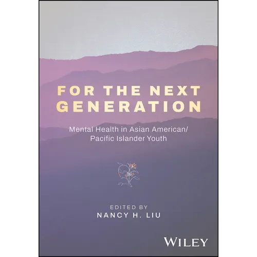 For the Next Generation: Mental Health in Asian American, Native Hawaiian, and Pacific Islander Youth