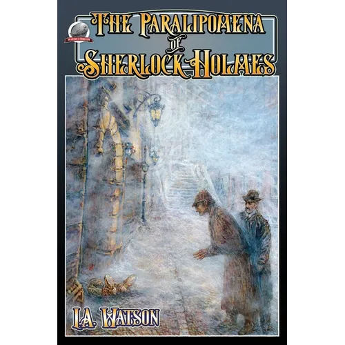 The Paralipomena of Sherlock Holmes